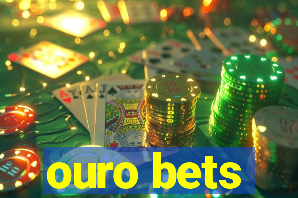 ouro bets